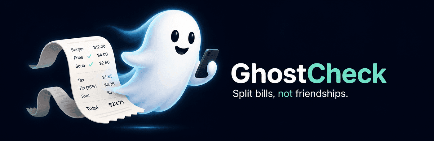 GhostCheck — Split bills, not friendships